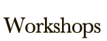 Workshops